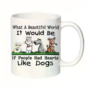 1pc Inspirational Dog Lovers Ceramic Coffee Mug - 11oz Reusable Insulated Multipurpose Cup, Hand Wash Only -